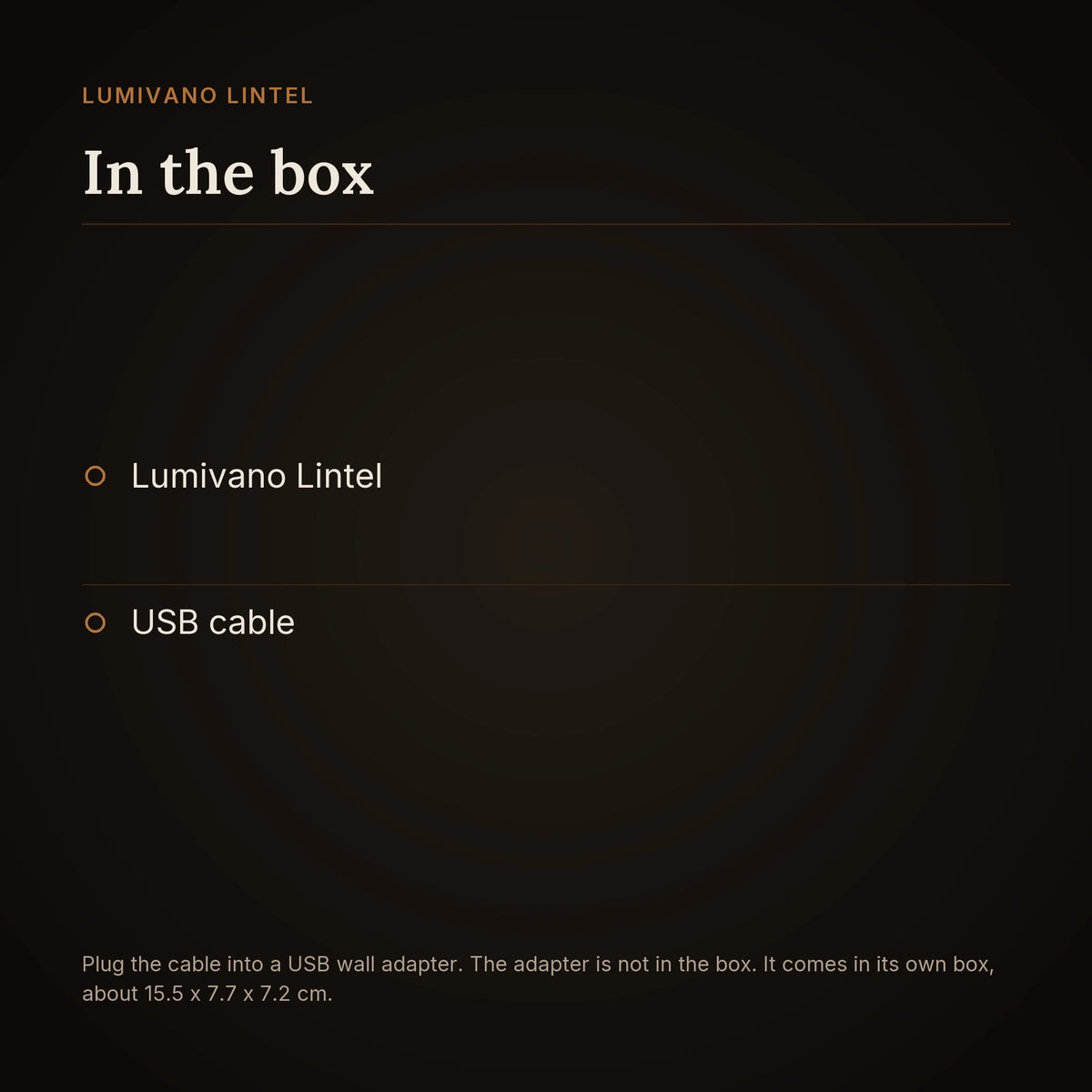 An in-the-box card for the Lumivano Lintel on the dark brand ground: the lamp and a USB cable, with a note that the cable goes into a USB wall adapter which is not included, and that it comes in its own box of about 15.5 by 7.7 by 7.2 cm.